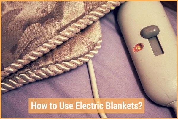 How To Use Electric Blankets - Best Electric Blanket Review