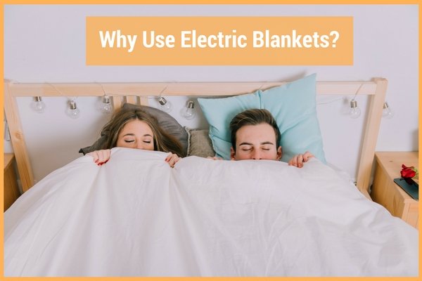 Why Use Electric Blankets-Best Electric Blanket Reviews